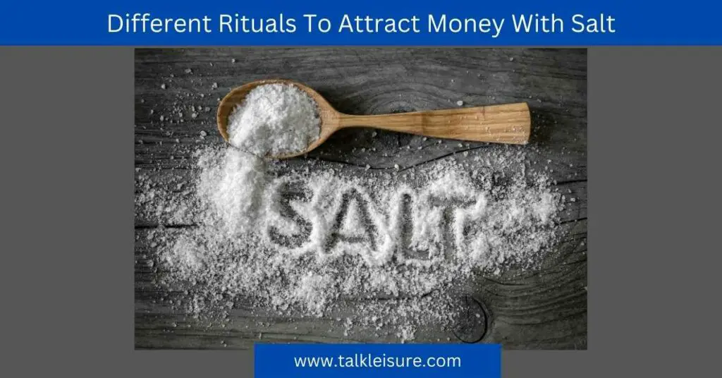 Different Rituals To Attract Money With Salt