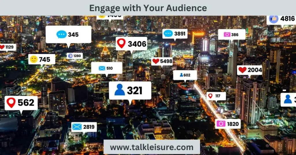 Engage with Your Audience