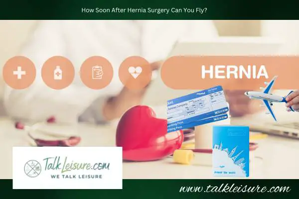 How Soon After Hernia Surgery Can You Fly?