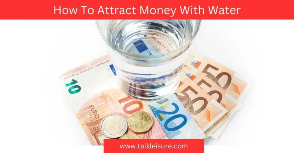 How To Attract Money With Water