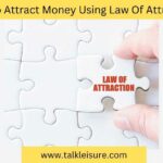 How to Attract Money Using Law Of Attraction