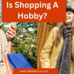 Is Shopping A Hobby?