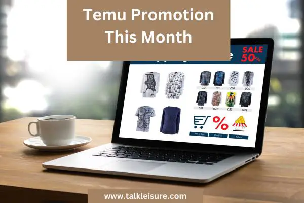 Temu Promotion This Month