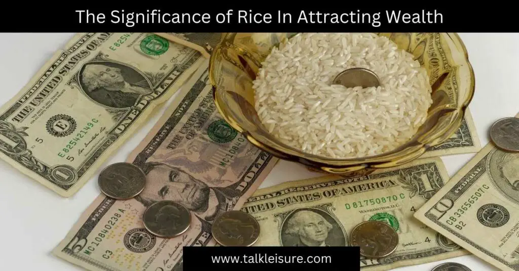 The Significance of Rice In Attracting Wealth