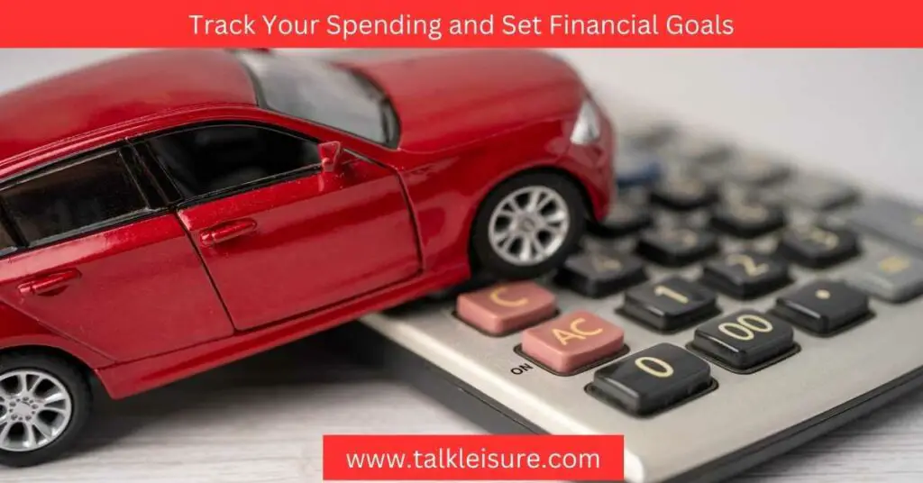 Track Your Spending and Set Financial Goals