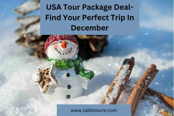 USA Tour Package Deal- Find Your Perfect Trip In December