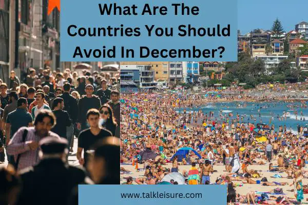 What Are The Countries You Should Avoid In December?