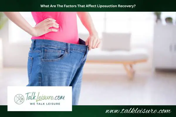 What Are The Factors That Affect Liposuction Recovery?
