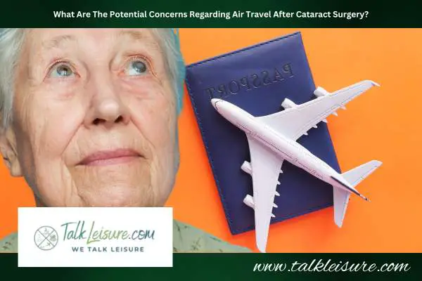 What Are The Potential Concerns Regarding Air Travel After Cataract Surgery?
