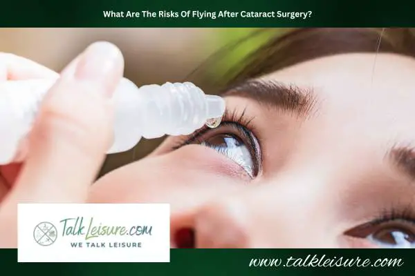 What Are The Risks Of Flying After Cataract Surgery?
