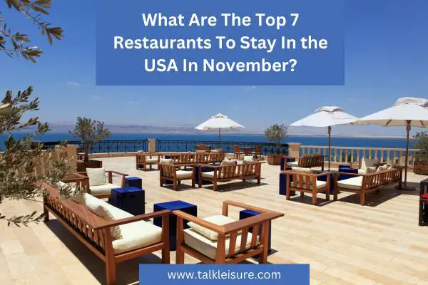 What Are The Top 7 Restaurants To Stay In the USA In November?