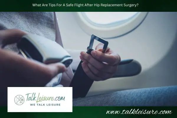 What-Are-Tips-For-A-Safe-Flight-After-Hip-Replacement-Surgery