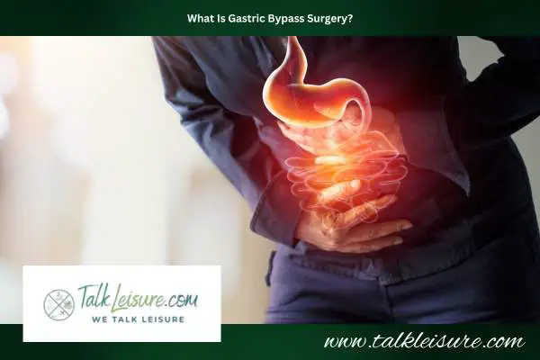 What Is Gastric Bypass Surgery?