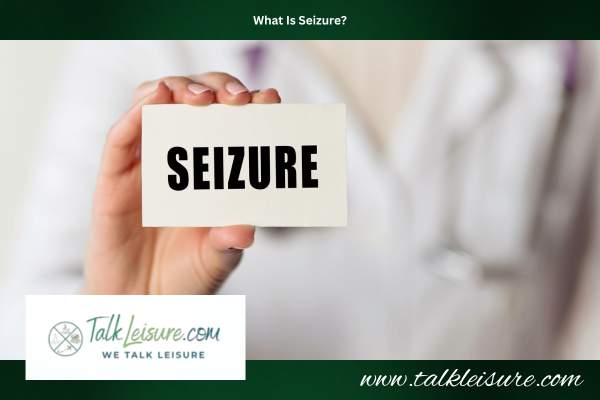 What Is A Seizure