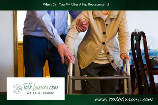When Can You Fly After A Hip Replacement?