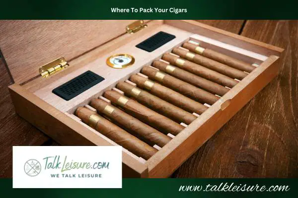 Where To Pack Your Cigars?