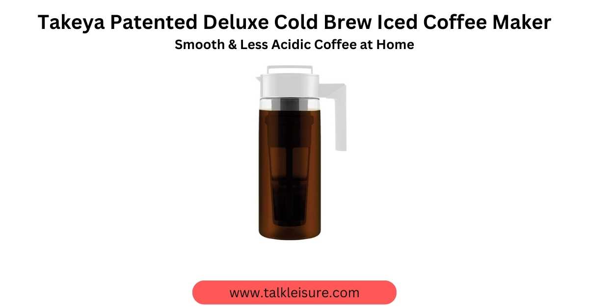 Takeya Patented Deluxe Cold Brew Iced Coffee Maker Review Smooth