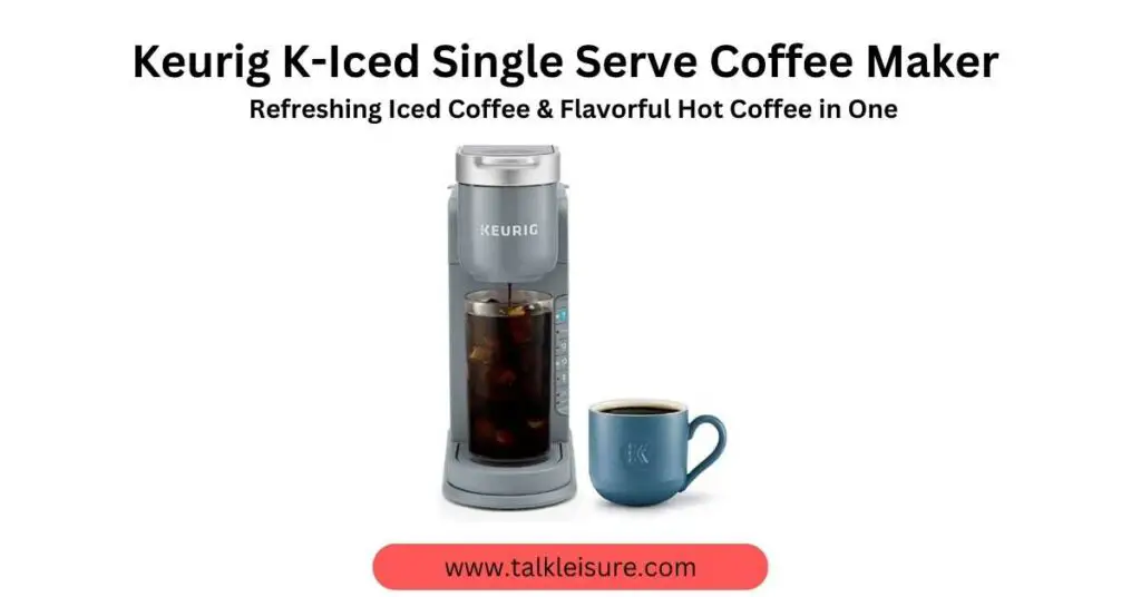 Keurig K-Iced Single Serve Coffee Maker Review - Refreshing Iced Coffee & Flavorful Hot Coffee in One