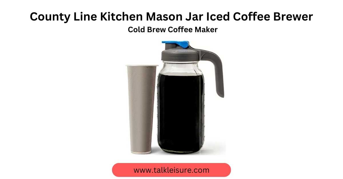 County Line Kitchen Mason Jar Iced Coffee Brewer Cold Brew Coffee