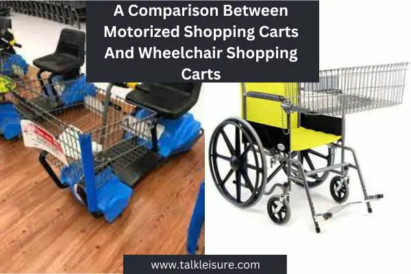 A Comparison Between Motorized Shopping Carts And Wheelchair Shopping Carts