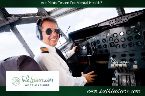 Are Pilots Tested For Mental Health?