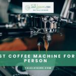 Best Coffee Machine for 1 Person