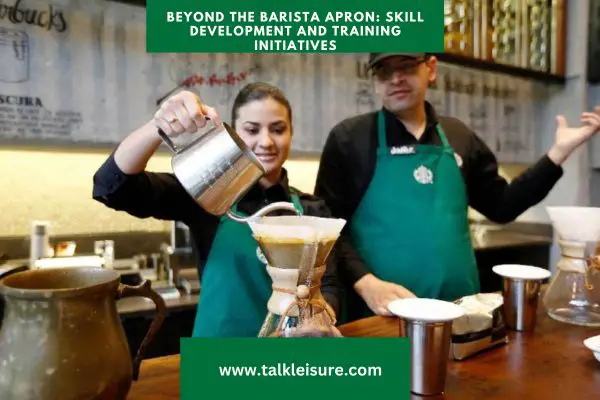 Beyond the Barista Apron: Skill Development and Training Initiatives