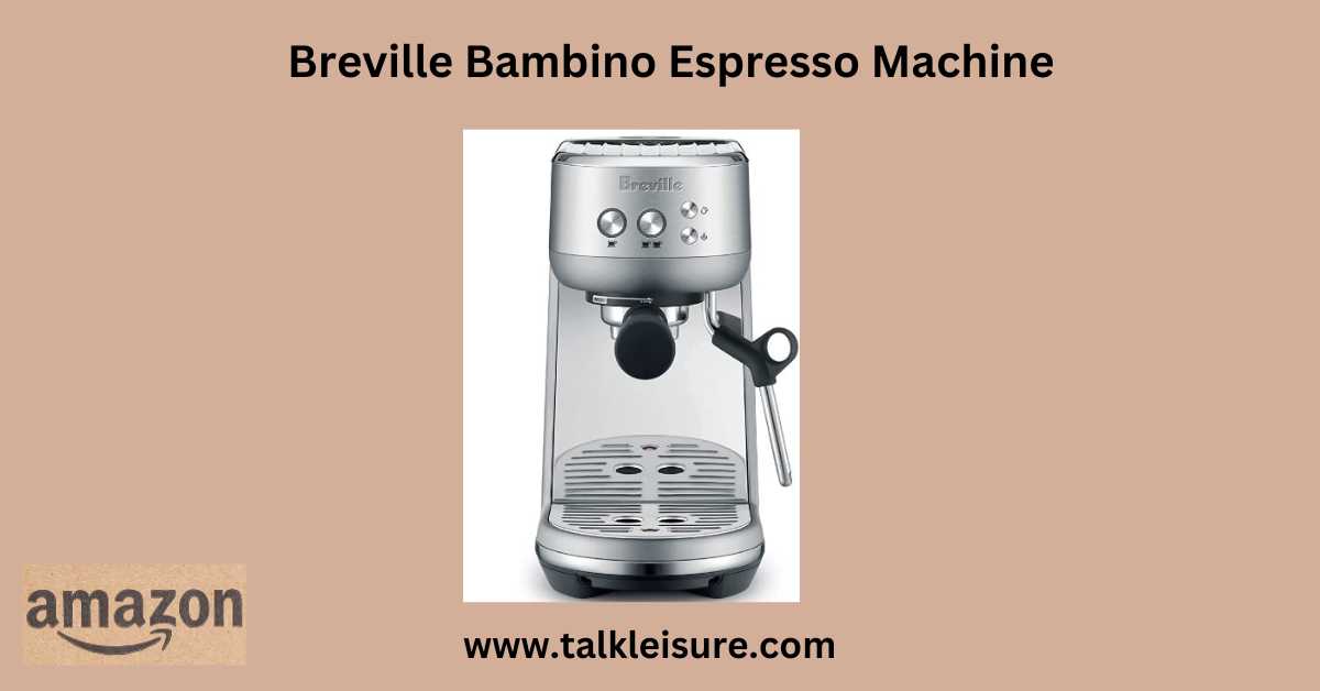 Breville Bambino Espresso Machine Elevate Your Coffee Experience