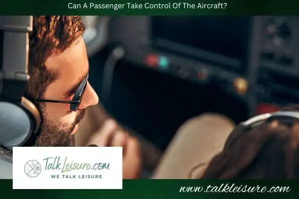 Can A Passenger Take Control Of The Aircraft?