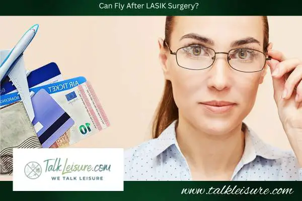 Can You Fly After LASIK Surgery?