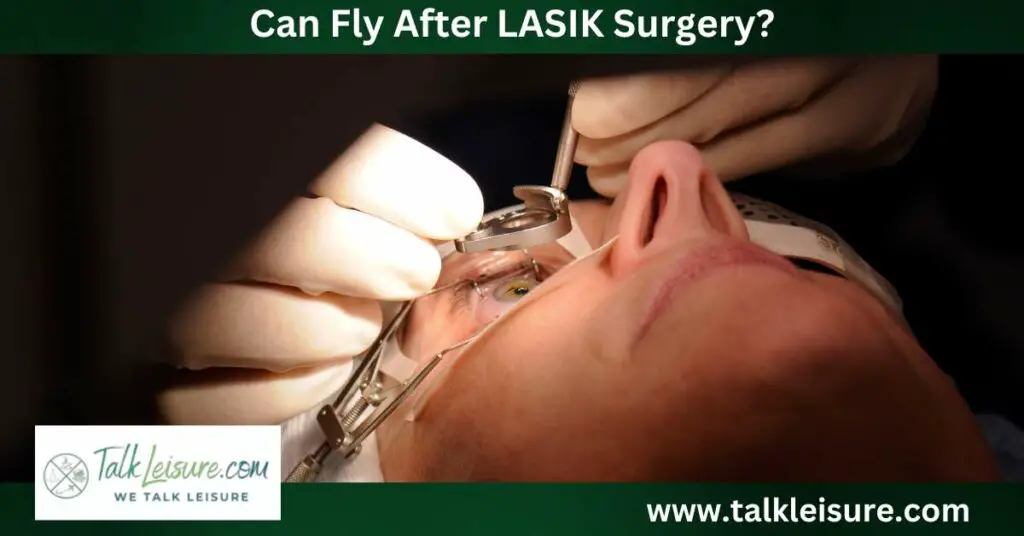 Can Fly After LASIK Surgery