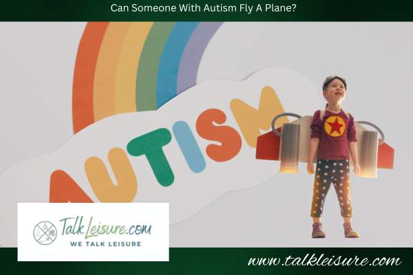 Can Someone With Autism Fly A Plane?