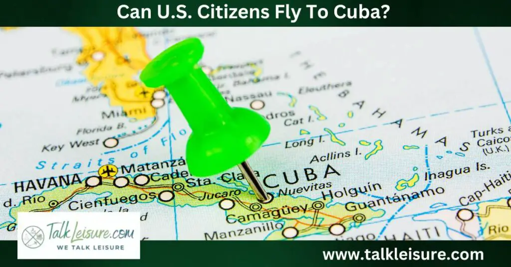 Can U.S. Citizens Fly To Cuba
