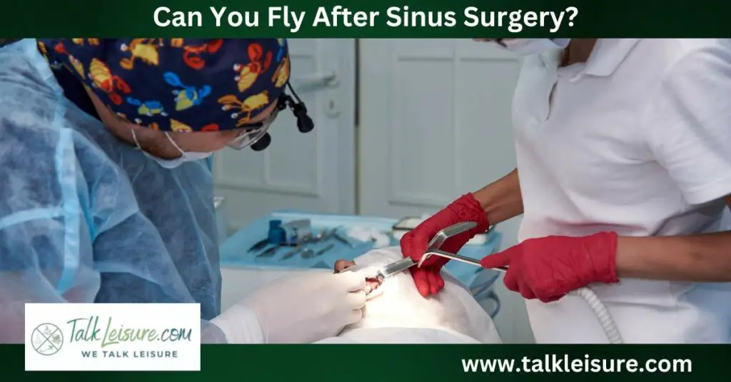 Can You Fly After Sinus Surgery