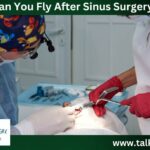 Can You Fly After Sinus Surgery