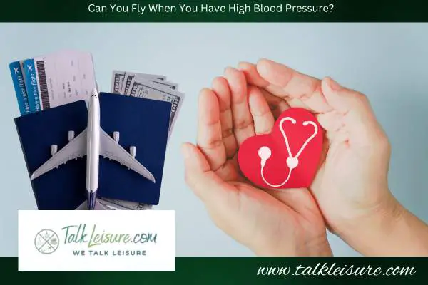 Can You Fly When You Have High Blood Pressure?