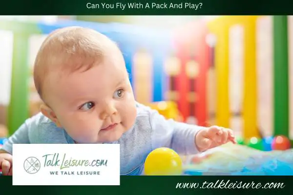 Can You Fly With A Pack And Play?
