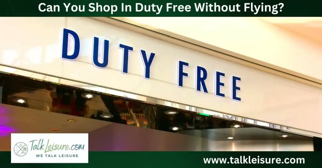 Can You Shop In Duty Free Without Flying
