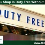 Can You Shop In Duty Free Without Flying