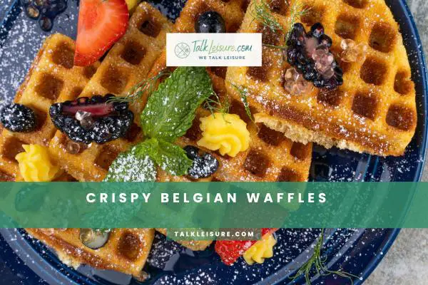 Crispy Belgian Waffles