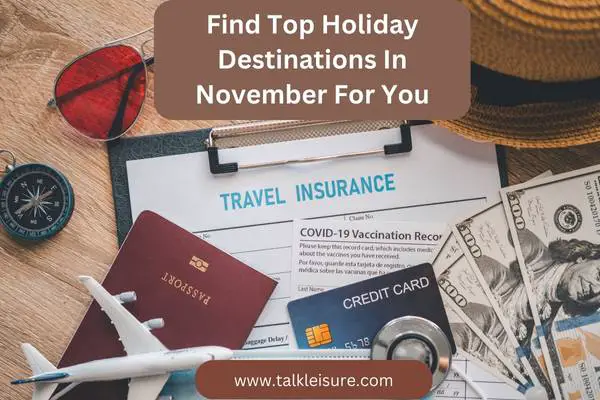 Find Top Holiday Destinations In November For You