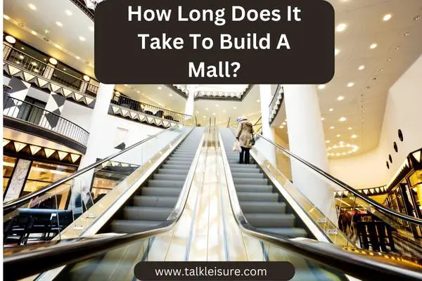 How Long Does It Take To Build A Mall?