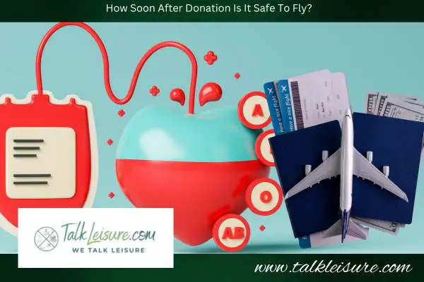 How Soon After Donation Is It Safe To Fly?