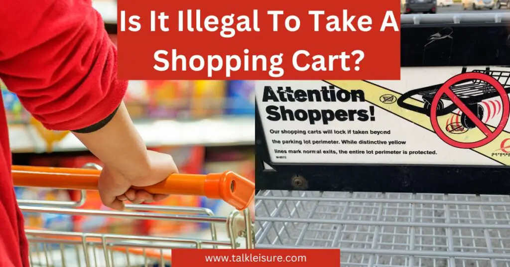 Is It Illegal To Take A Shopping Cart?