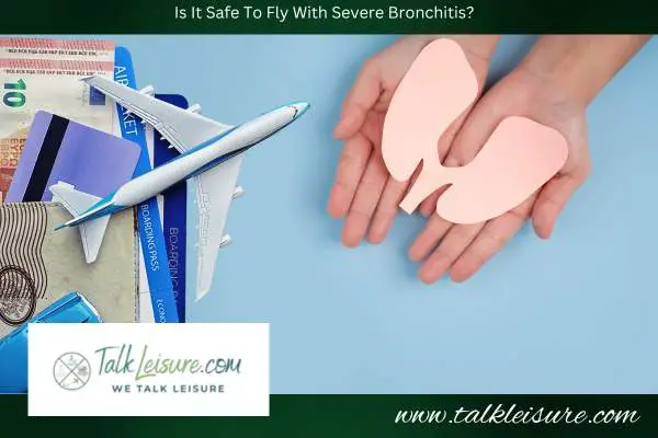 Is It Safe To Fly With Severe Bronchitis?