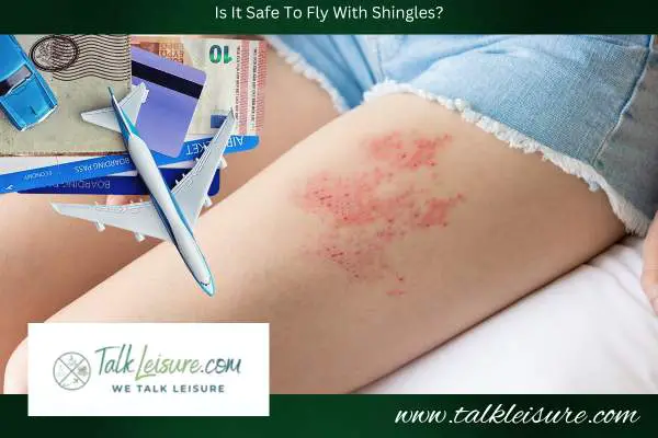 Is It Safe To Fly With Shingles?