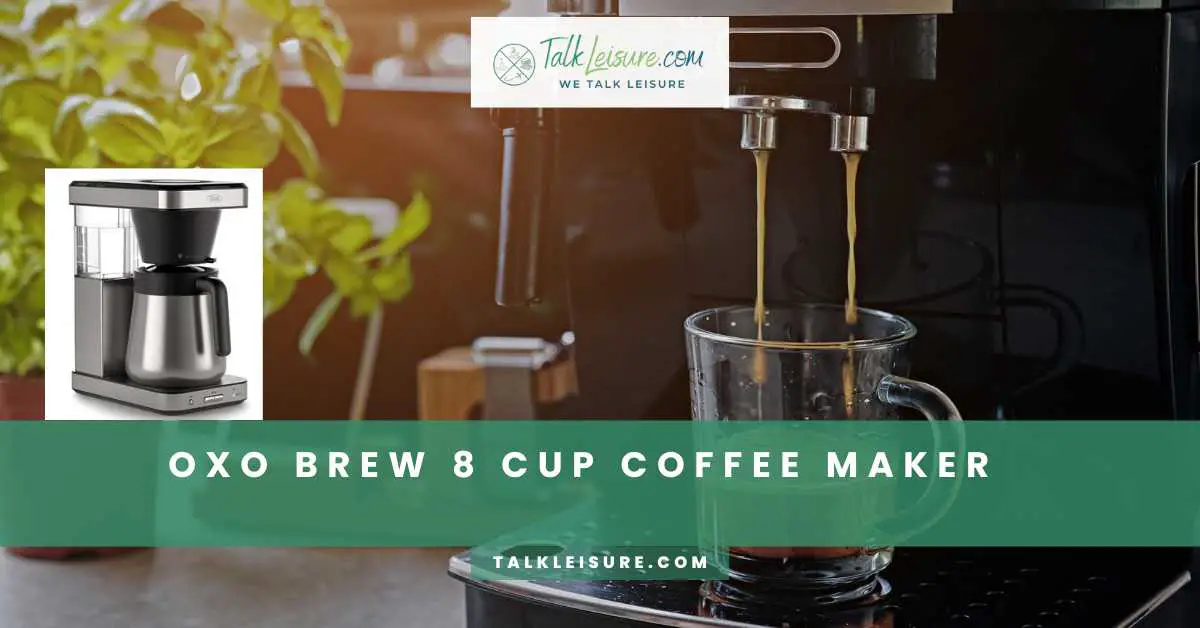 OXO Brew 8 Cup Coffee Maker Efficiency Meets Flavor Talk Leisure