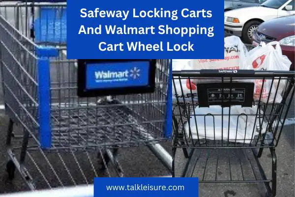 Safeway Locking Carts And Walmart Shopping Cart Wheel Lock