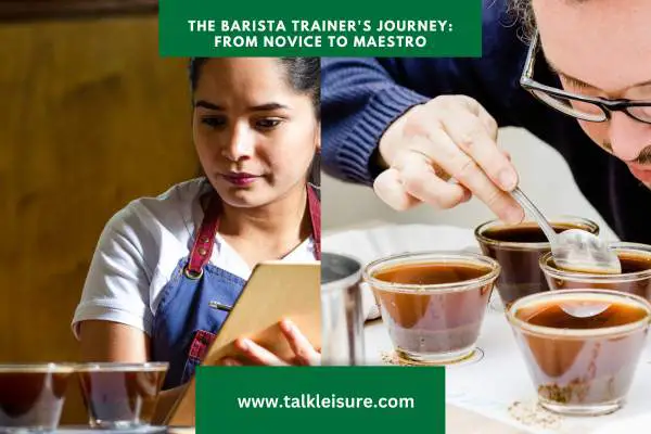 The-Barista-Trainers-Journey-From-Novice-to-Maestro