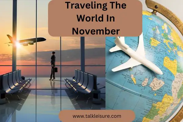 Traveling The World In November